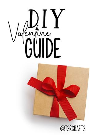 DIY Valentines Day Guide